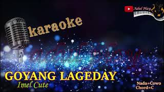 Download lagu GOYANG LAGEDAY KARAOKE - IMEL CUTE (NADA COWO) mp3 Download lagu GOYANG LAGEDAY KARAOKE - IMEL CUTE (NADA COWO) mp3