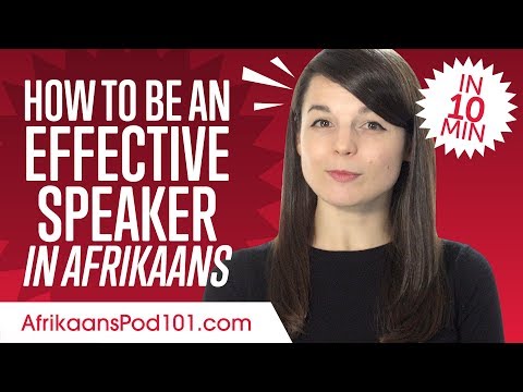 How to Be an Effective Afrikaans Speaker in 10 Minutes