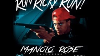 Manolo Rose - Run Ricky Run ft Fame School  (Prod. Fameschool Slim)