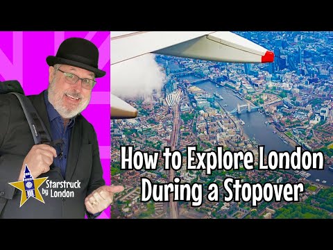 How to Explore London During a Stopover