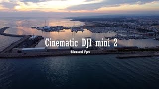 Cinematic DJI mini 2 - Blessed fpv