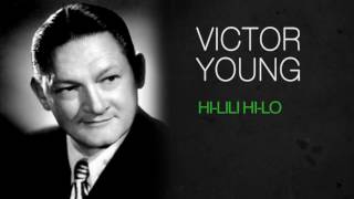 Victor Young - HI-LILI HI-LO