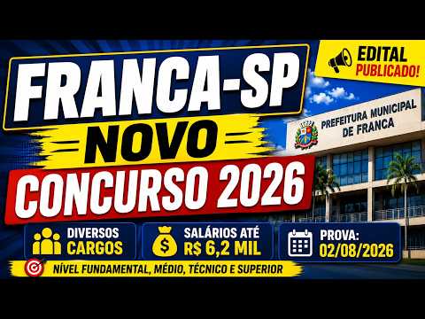 CONCURSO PREFEITURA DE FRANCA SP 2026: Edital Publicado! Vagas para Fundamental, Médio e Superior
