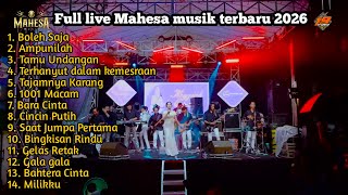 Download lagu BOLEH SAJA - GELAS RETAK - BARA CINTA || LIVE MAHESA MUSIC FULL ALBUM TERBARU 2026 mp3