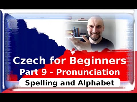 How to Spell and Read the Czech Alphabet - CZECH FOR BEGINNERS - 009 – Czech Pronunciation