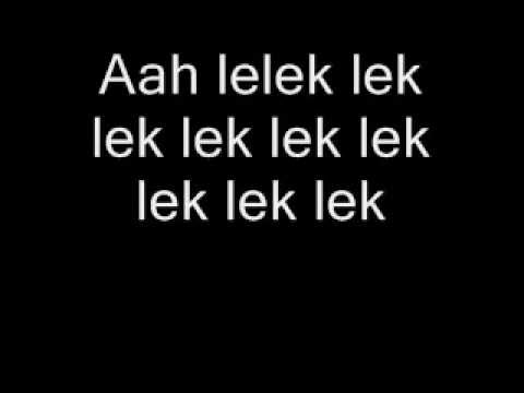 Ah lelek lek lek lek lek lek lek LETRA