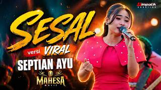 Download lagu SEPTIAN AYU - SESAL - MAHESA MUSIC LIVE IN TEMPLE SIDOARJO - RAWA RONTEX 78 DUWE GAWE mp3