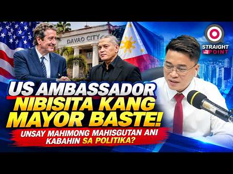 US AMBASSADOR NIBISITA KANG MAYOR BASTE! SIGNAL BA NI SA 2028? | STP ANALYSIS