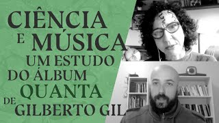 Ciência e música: um estudo do álbum &quot;Quanta&quot; de Gilberto Gil