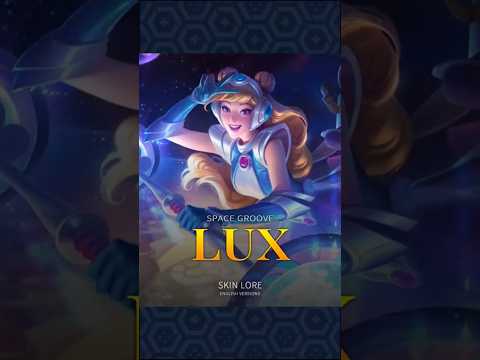 【Skin Lore】 Space Groove Lux – League of Legends: Wild Rift