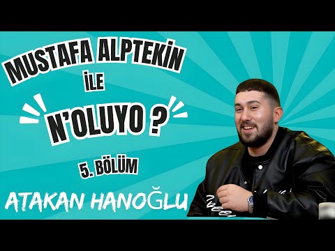 Musafa Alptekin ile N'OLUYO ? 5. Bölüm ( Atakan Hanoğlu, 16 Yaş ve üzeri Yayın, Bedava Canlı Müzik )
