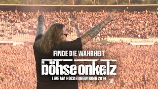 Böhse Onkelz - Finde die Wahrheit (Live am Hockenheimring 2014)