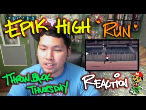Epik "High Run" [TBT] MV Reaction [Ejax]