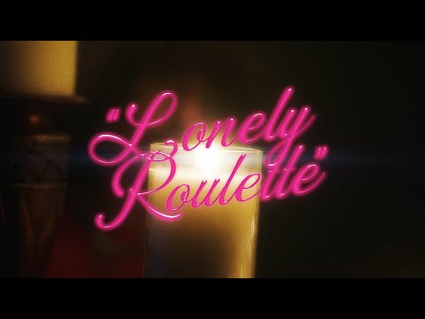 Austin Lam- Lonely Roulette (Pt.2)