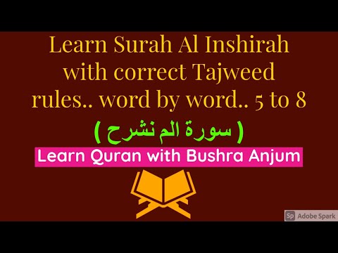 Surah Al Inshirah With Complete Tajweed rules.....word by word.....Ayat No 5,6,7,8