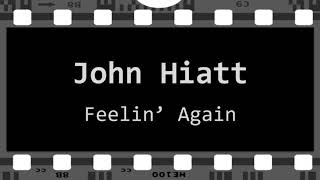 JOHN HIATT - FEELIN' AGAIN