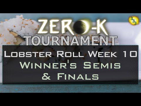 Lobster Roll Week 10 - Winner's Semifinals & Finals - Zero-K