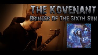 The Kovenant - Bringer Of The Sixth Sun (Guitar Cover)
