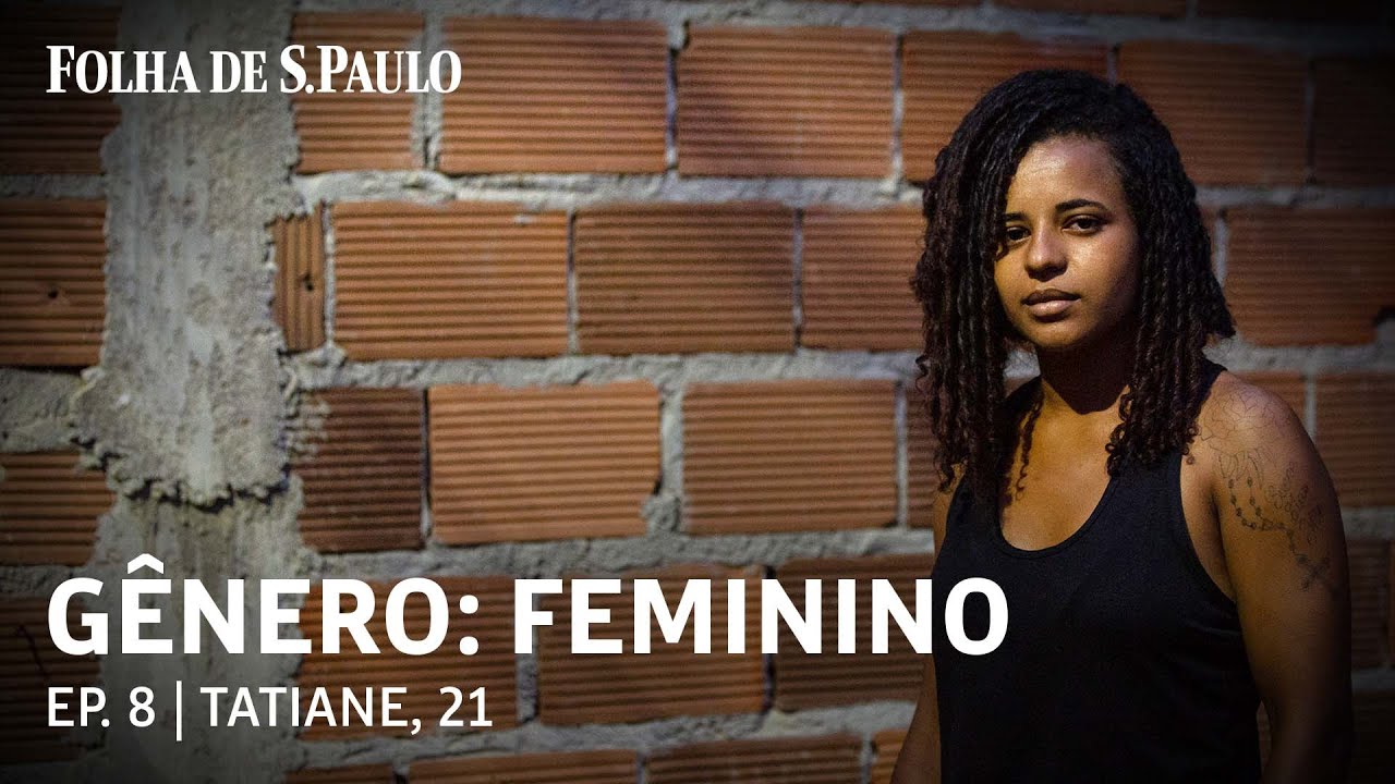 GÊNERO: FEMININO | Ep. 8: Tatiane foi abusada pelo pai dos 7 aos 16 anos e fugiu para sobreviver