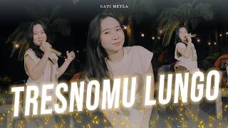 Download lagu Gati Meyla - TRESNOMU LUNGO | DKPRODUCTIONReborn Telung Rendeng Telung Ketigo mp3