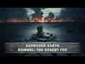 Scorched Earth Rommel The Desert Fox Full Documentary