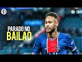 Neymar Jr ● Parado No Bailão ● Amazing Goals & Skills 2021 | HD