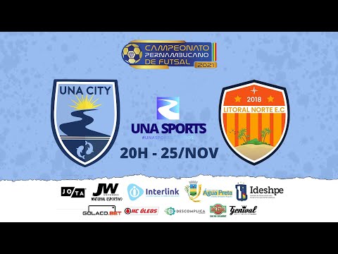 🔴 Una City x Litoral Norte - Campeonato Pernambucano de Futsal 2021