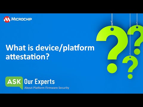 AOE | Platform Firmware Security:  What is device/platform attestation?
