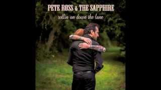 Pete Ross & The Sapphire - Late Last Night