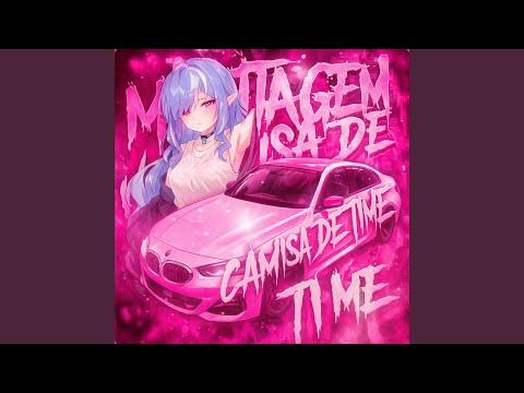 Montagem Camisa de Time (Slowed)