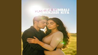 Download lagu KITA KEMBALI MENJADI KITA mp3 Download lagu KITA KEMBALI MENJADI KITA mp3