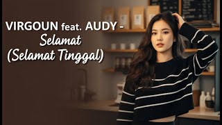 Download lagu Virgoun feat. Audy – Selamat Tinggal | A Good Goodbye Chapter (Final) #popakustik #virgoun mp3