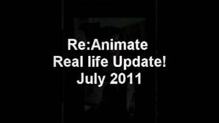 ReAnimate Update July 2011