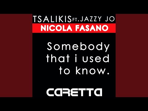 Somebody That I Used to Know (feat. Jazzy Jo)