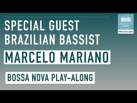 Brazilian Bassist and Producer Marcelo Mariano and his participation in our "Bossa Nova Play-Along"