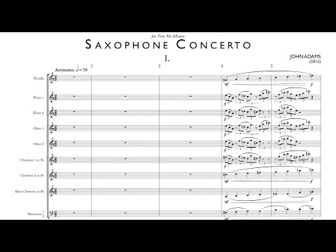 [Score] John Adams - Saxophone Concerto (2013) for alto saxophone and orchestra