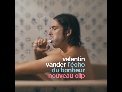 Valentin Vander - L'écho du bonheur (Clip Officiel)
