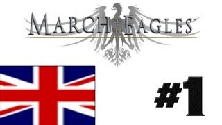 March of the Eagles - Great Britain - Ep 1 - Let's Play Gameplay