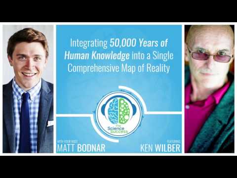 Integrating 50k Years of Human Knowledge into a Single Comprehensive Map of Reality with Ken Wilber