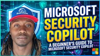 Microsoft Security Copilot for Beginners
