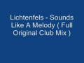 Lichtenfels - Sounds Like A Melody ( Full Original Club Mix )