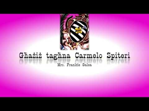 Banda Anici - Ghaziz taghna Carmelo Spiteri - Mro. Frankie Galea