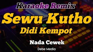 Download lagu Karaoke Sewu Kuto Nada Cewek Dj Remix By Debe mp3 Download lagu Karaoke Sewu Kuto Nada Cewek Dj Remix By Debe mp3