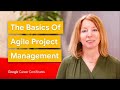Key Foundations Of Agile Scrum Project Management Google Career Certificates