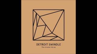 Detroit Swindle - Circular city (Original Mix)