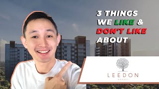 Leedon Green | 3 Things We Like & Don’t Like | Condo Review