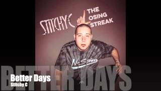 Stitchy C - Better Days (Picture Video)