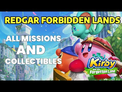 Redgar Forbidden Lands | All Missions and Collectibles | Wild Mode | Kirby and the Forgotten Land