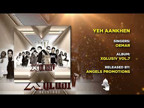 06 YEH AANKHEN | OEMAR | XQLUSIV VOL 7 | ANGELS PROMOTIONS