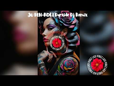 Ju Ben-Koli DarXide Remix